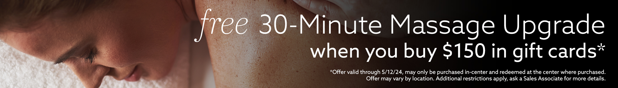 Mother's Day Offer of free 30-minute massage upgrade with $150 in gift cards